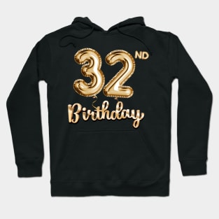 32nd Birthday Gifts - Party Balloons Gold Hoodie